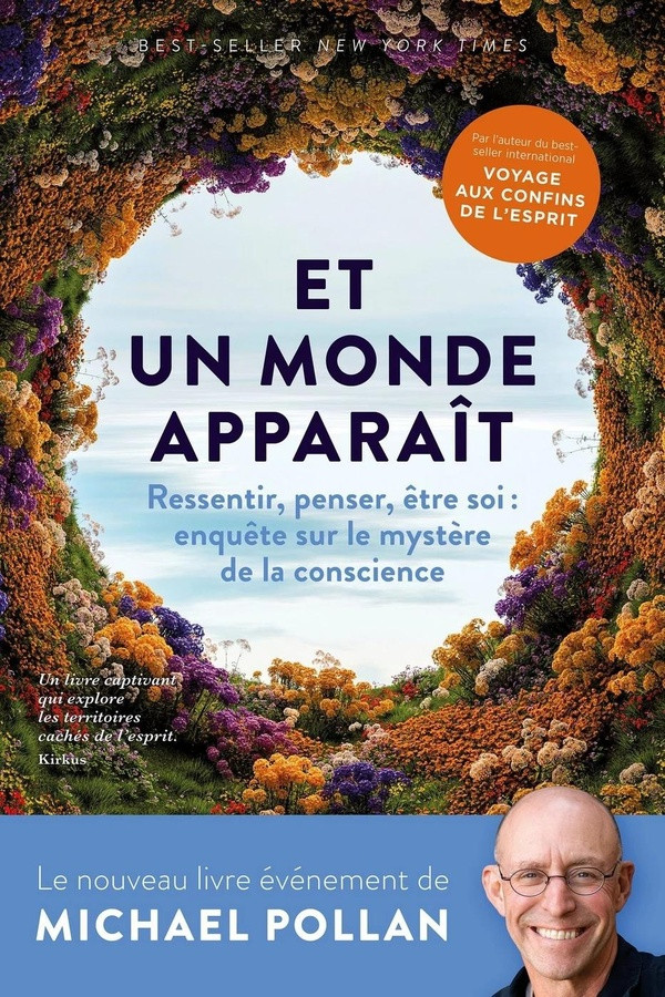Et un monde apparaît. Ressentir, penser, être soi : enquête sur le mystère de la conscience
