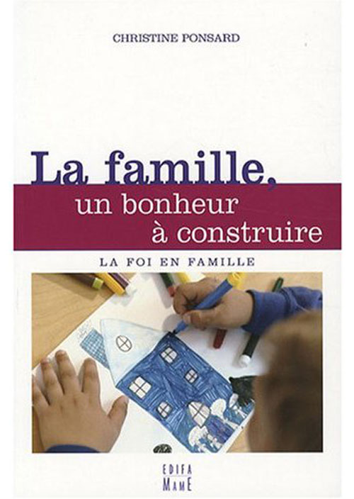 La famille, un bonheur à construire