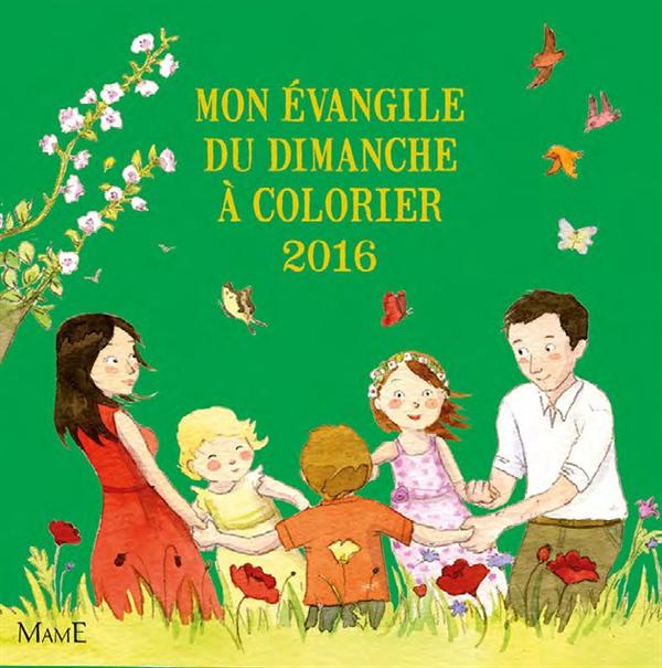 Mon Evangile du dimanche à colorier. Edition 2016