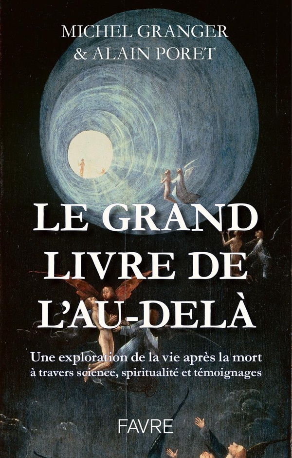 Le Grand livre de l'Au-delà. Une exploration de la vie après la mort à travers science, spiritualité