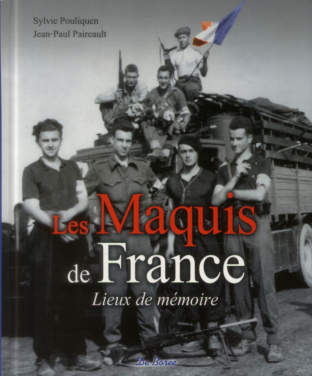 Les Maquis de France. Lieux de mémoire