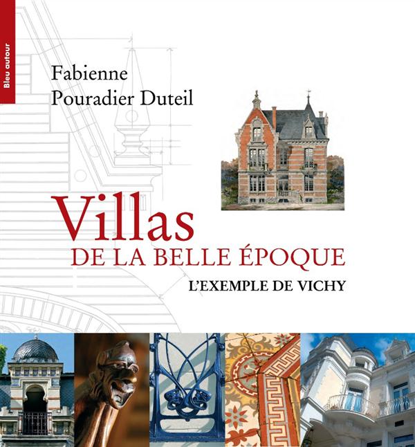 Villas de la Belle Epoque. L'exemple de Vichy