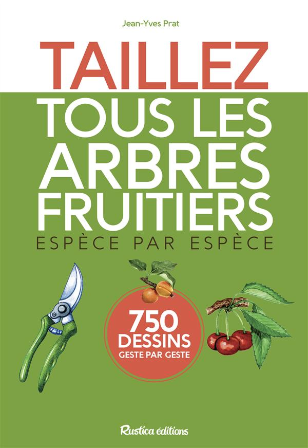 Taillez tous les arbres fruitiers