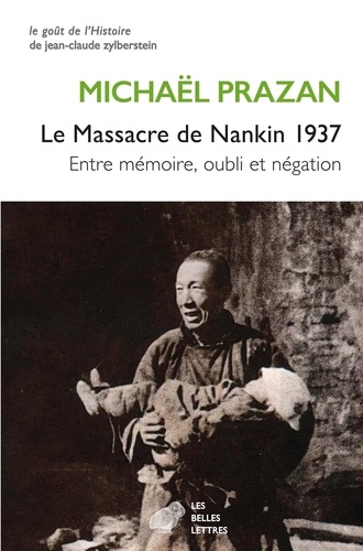 Le massacre de Nankin 1937. Entre mémoire, oubli et négation