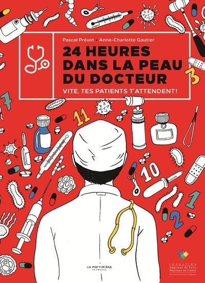 24 heures dans la peau du docteur. Vite, tes patients t'attendent !