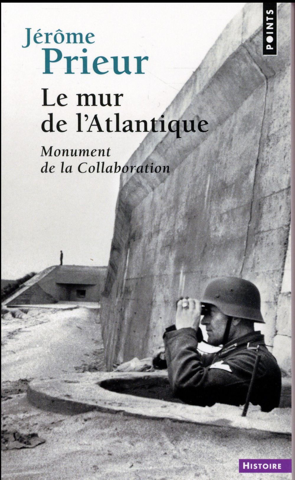 Le mur de l'Atlantique. Monument de la collaboration