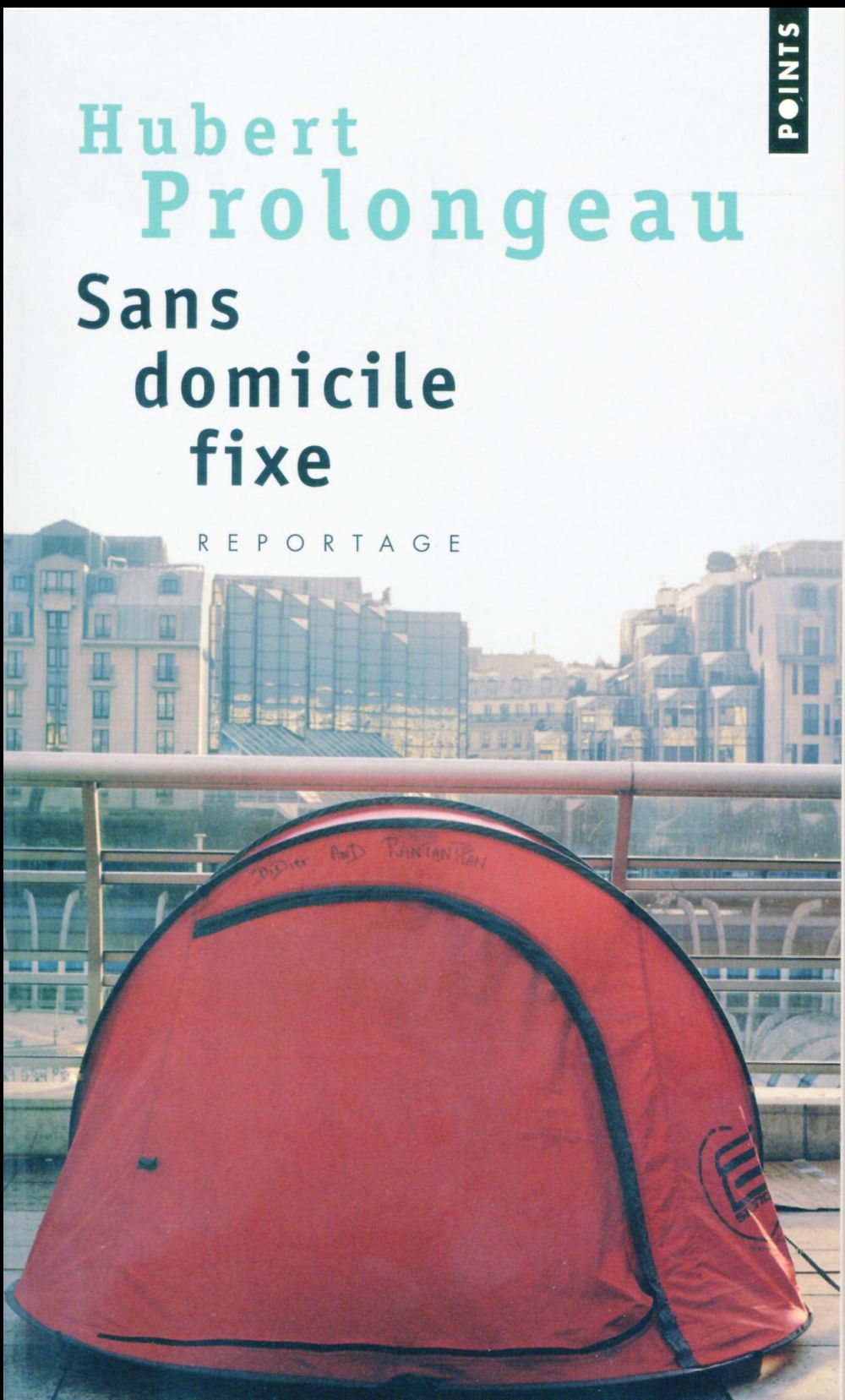 Sans domicile fixe. Edition revue et augmentée