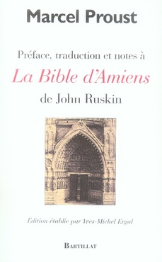 Préface, traduction et notes à La Bible d'Amiens de John Ruskin