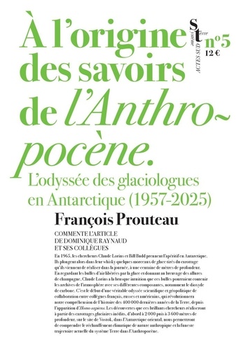 A l'origine des savoirs de l'Anthropocène. L'odyssée des glaciologues en Antarctique (1957-2025)