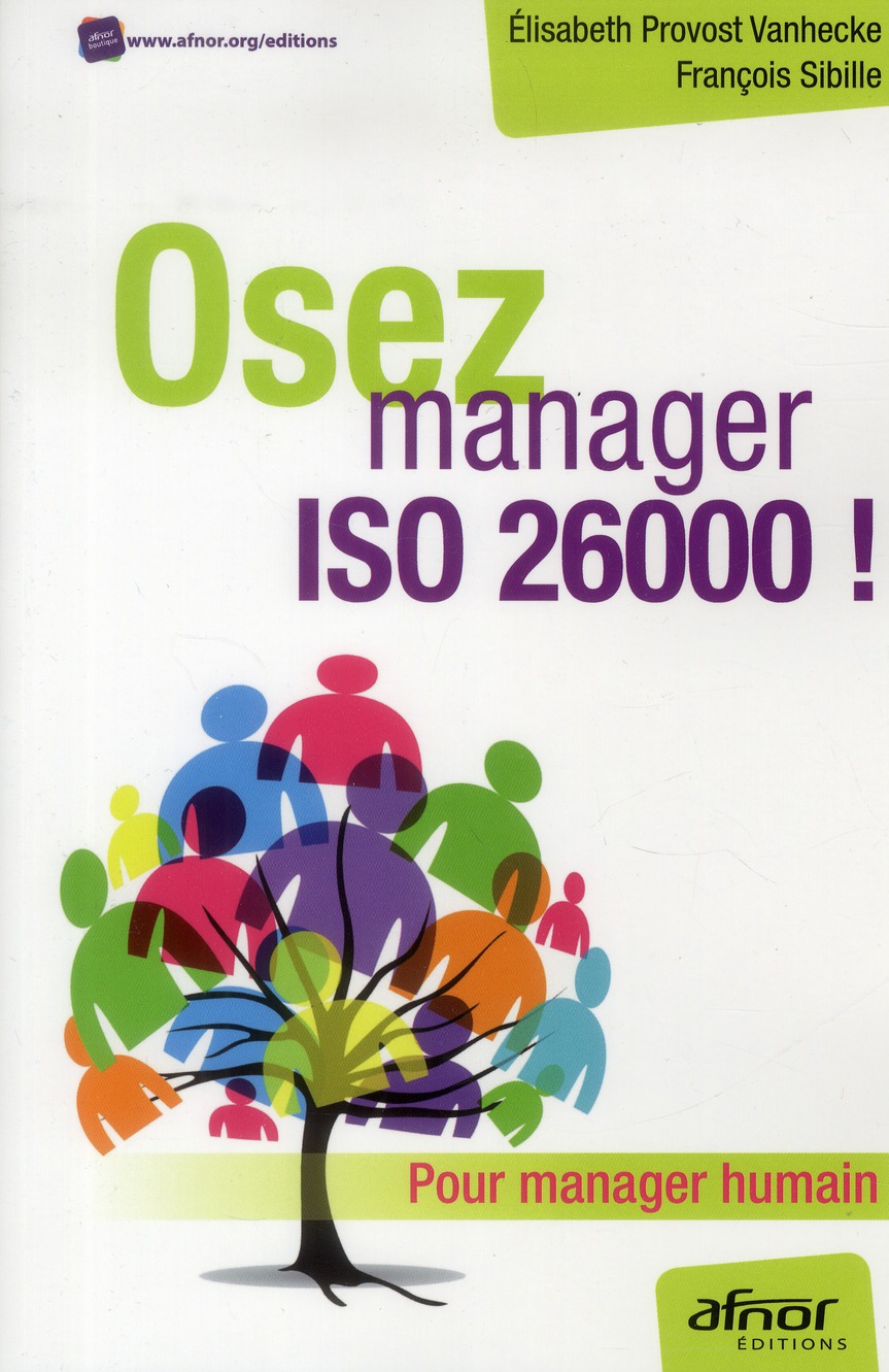 Osez manager Iso 26000 ! / Pour manager humain