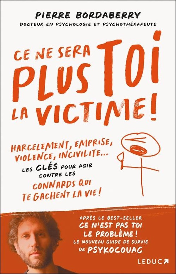 Ce ne sera plus toi la victime ! Harcèlement, emprise, violence, incivilité... Les clés pour agir co