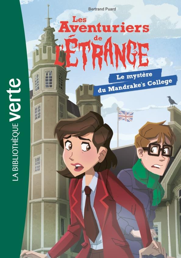 Les aventuriers de l'étrange Tome 3 : Le mystère du Mandrake's college