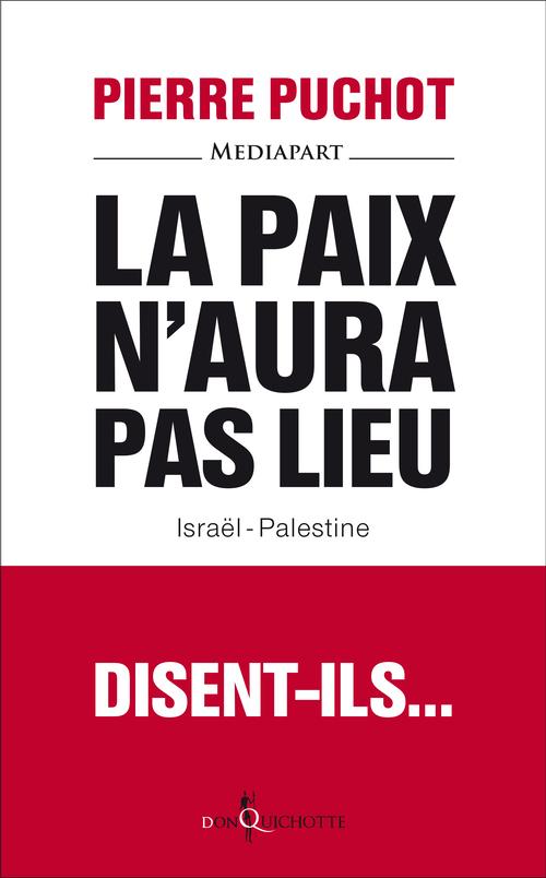 La paix n'aura pas lieu, disent-ils