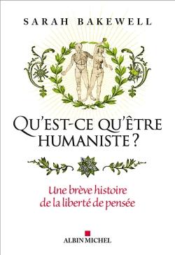 Qu'est-ce qu'être humaniste ?. Une brève histoire de la liberté de pensée