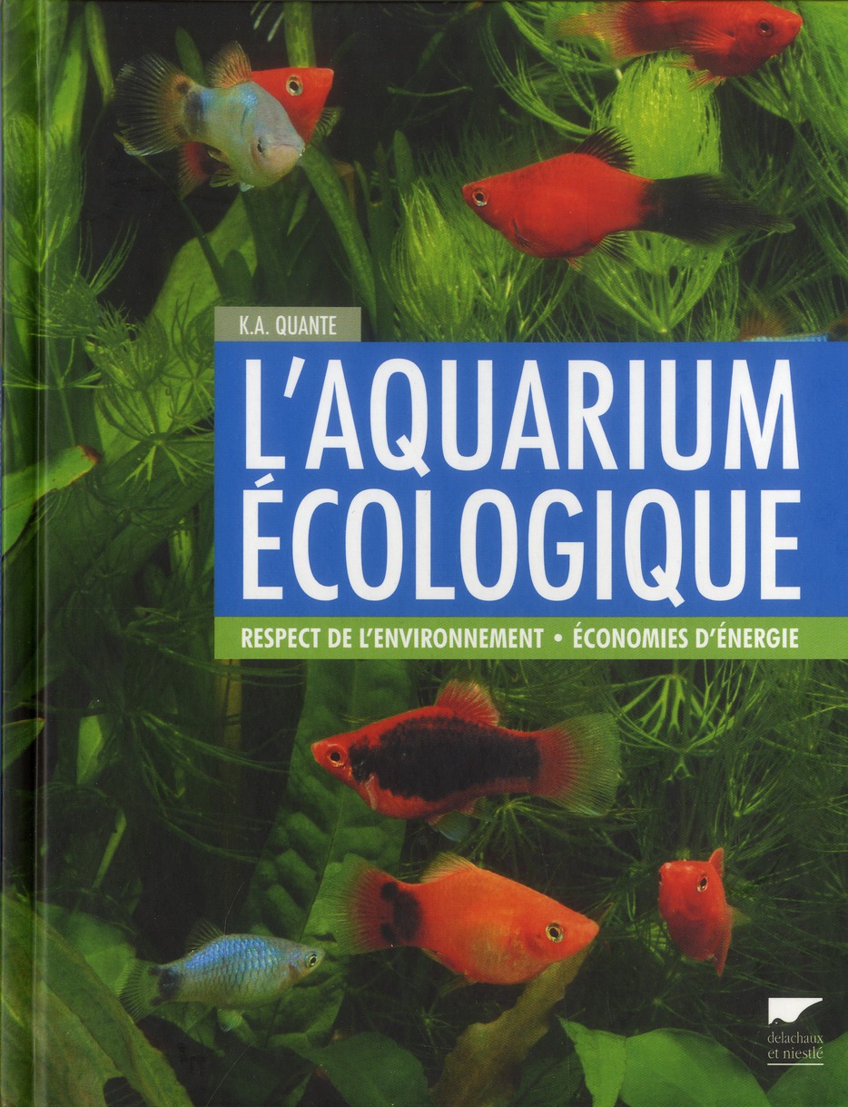 L'aquarium écologique. Respect de l'environnement, économies d'énergie