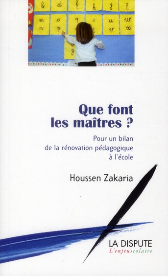 Que font les maîtres ? Pour un bilan de la rénovation pédagogique à l'école