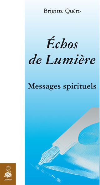 Echos de lumière. Messages spirituels