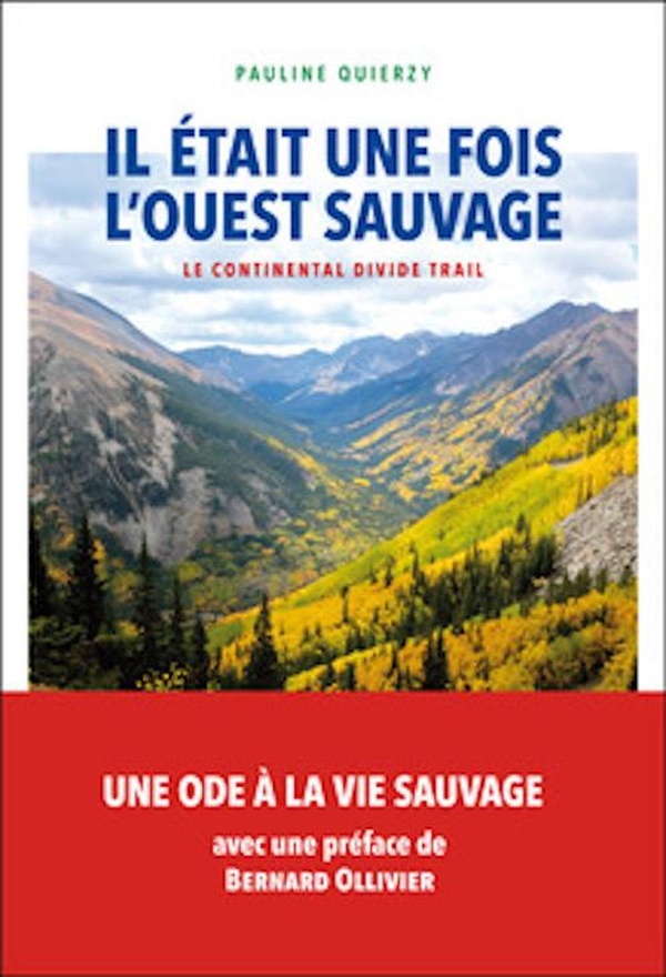 Il était une fois l'Ouest sauvage. Le Continental Divide Trail