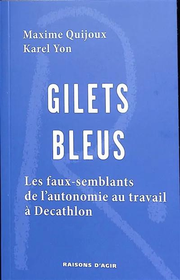 Gilets bleus. Les faux-semblants de l'autonomie au travail à Decathlon
