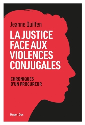 La justice face aux violences conjugales. Chroniques d'un procureur