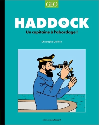 Haddock. Un capitaine à l'abordage !