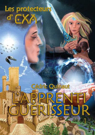Les protecteurs d'exa - t01 - l'apprenti guerisseur