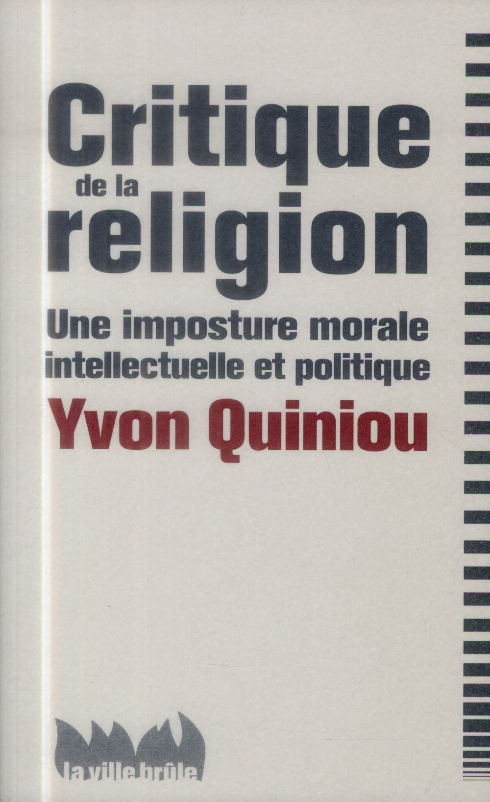 Critique de la religion. Une imposture morale, intellectuelle et politique