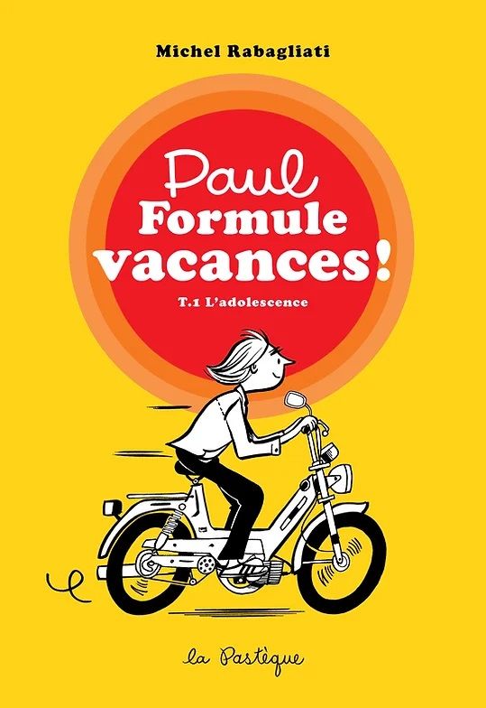 Paul - Formule vacances ! Tome 1 : L'adolescence