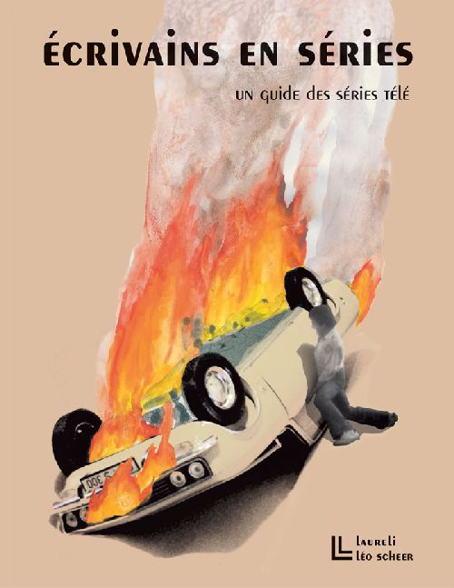Ecrivains en séries. Un guide des séries télé, 1948-2008