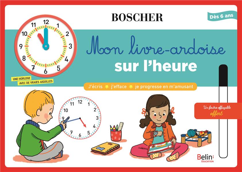 Mon livre-ardoise sur l'heure. Avec 1 feutre effaçable