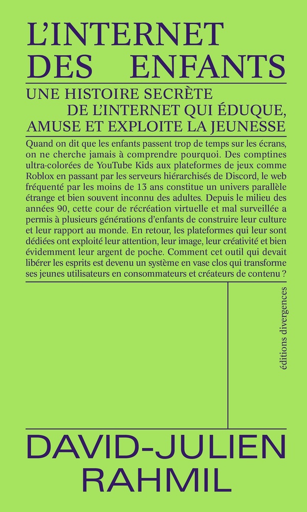 L'Internet des enfants. Une histoire secrète de l'internet qui éduque, amuse et exploite la jeunesse