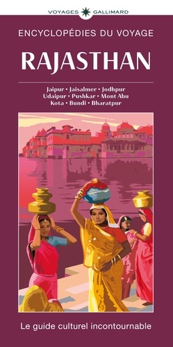 Rajasthan. Jaipur, Jaisalmer, Jodhpur, Udaipur, Pushkar, Mont Abu, Kota, Bundi, Bharatpur