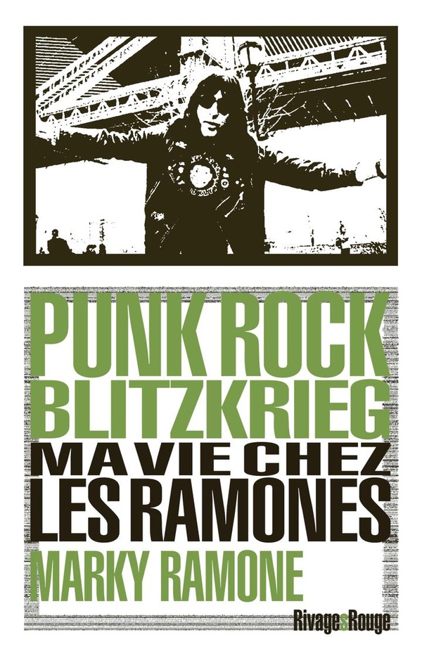 Punk Rock Blitzkrieg. Ma vie chez les Ramones