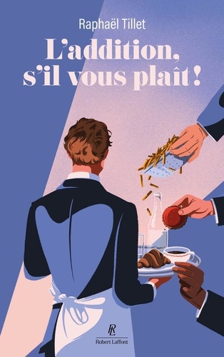 L'addition, s'il vous plaît ! Les tribulations d'un garçon de café