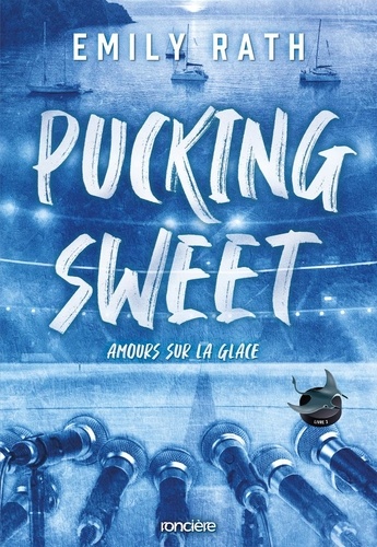 Les Rays de Jacksonville/03/Pucking Sweet. Amours sur la glace