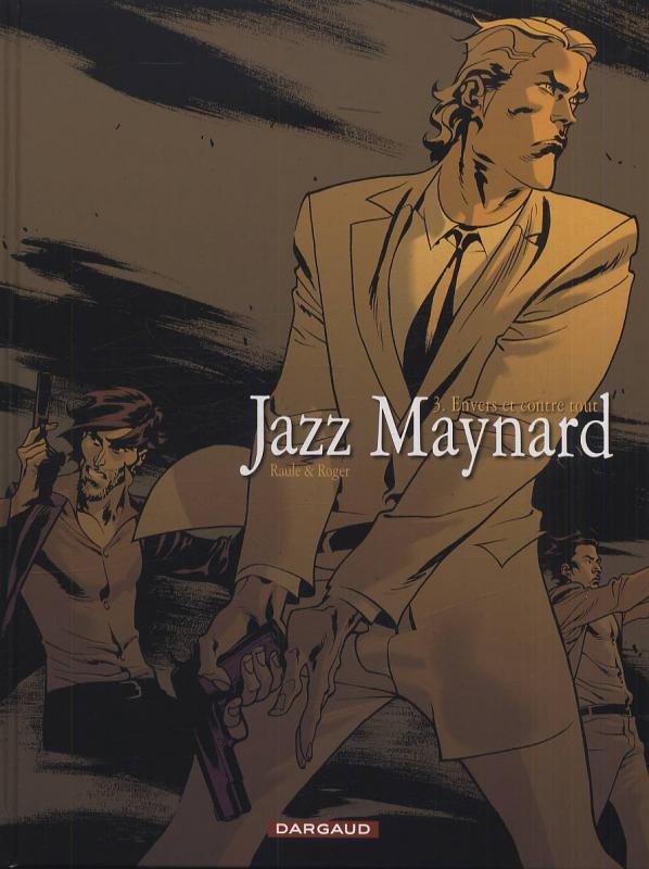 Jazz Maynard Tome 3 : Envers et contre tout