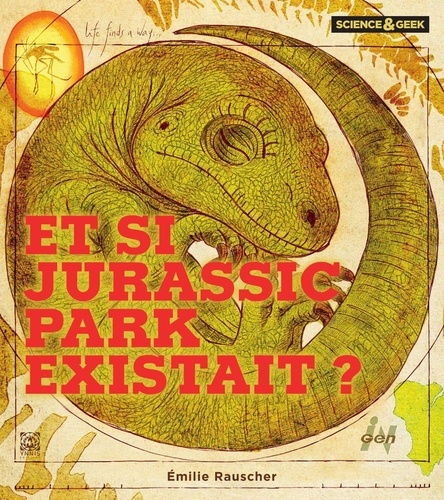 Et si Jurassic Park existait ? Science & Geek