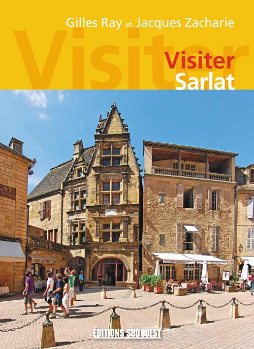 Visiter Sarlat