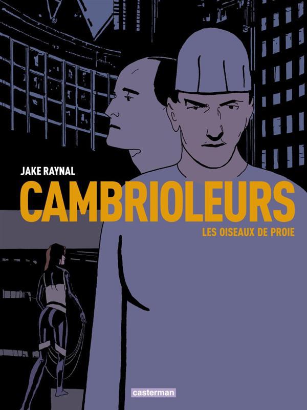 Cambrioleurs Tome 1 : Les oiseaux de proie