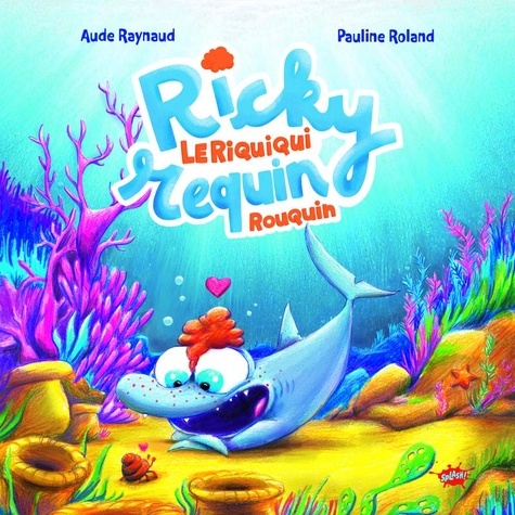 Ricky le riquiqui requin rouquin
