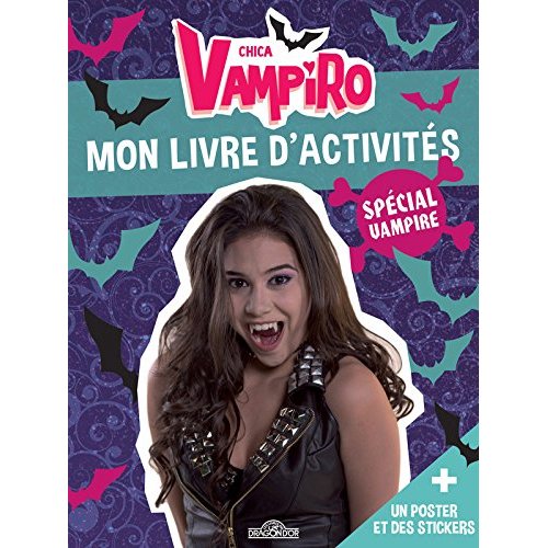 Chica vampiro. Livre d'activités spécial vampire