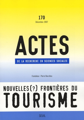 Actes de la recherche en sciences sociales N° 170, décembre 2007 : Les nouvelles (?) frontières du t