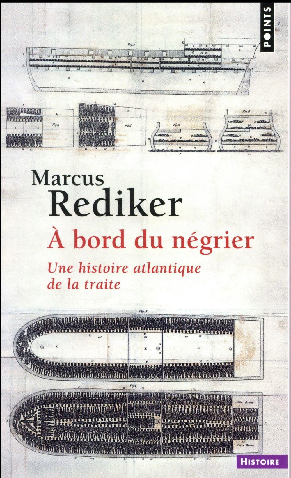 A bord du négrier. Une histoire atlantique de la traite