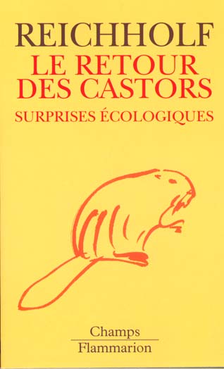 LE RETOUR DES CASTORS. Surprises écologiques