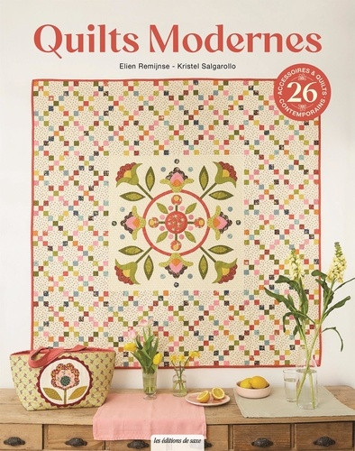 Quilts modernes. 26 accessoires & quilts contemporains