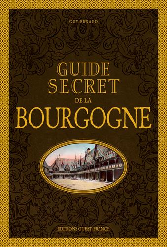 Guide secret de la Bourgogne