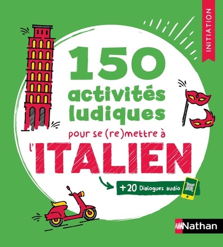 150 activités ludiques pour se (re)mettre à l'italien. Initiation, Edition 2026, avec 20 QR code