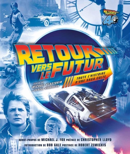 Retour vers le futur. Toute l'histoire d'une saga culte