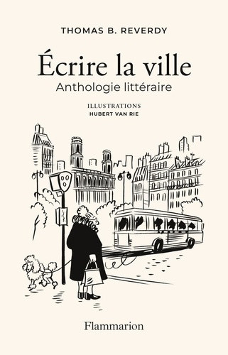 Ecrire la ville. Anthologie littéraire