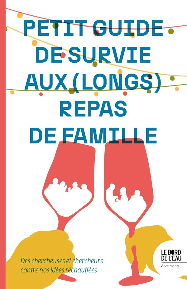 Petit guide de survie aux discussions des (longs) repas de famille